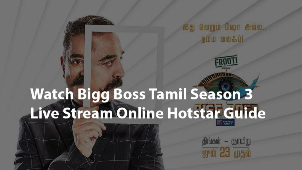 bigg boss tamil season 3 live stream online