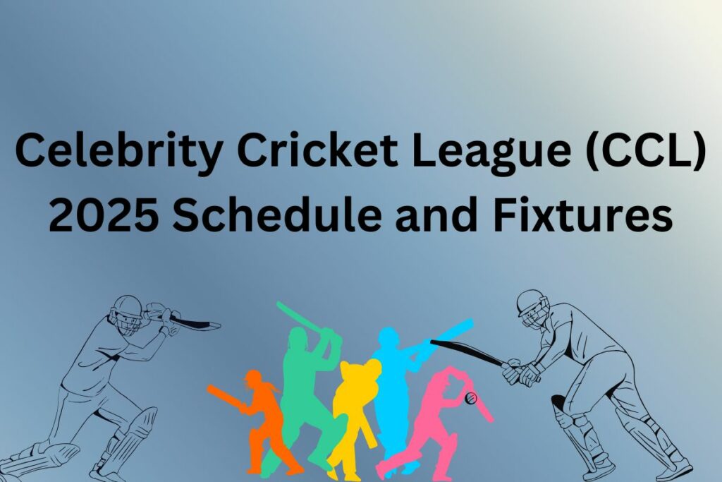 Celebrity Cricket League (CCL) 2025 Schedule and Fixtures