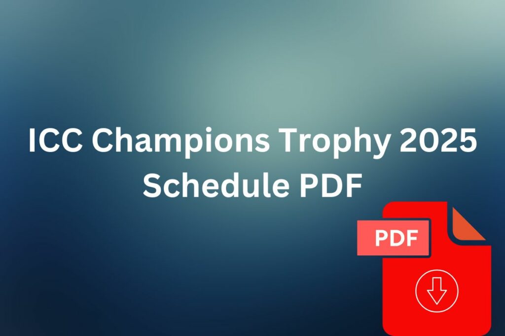 ICC Champions Trophy 2025 Schedule PDF